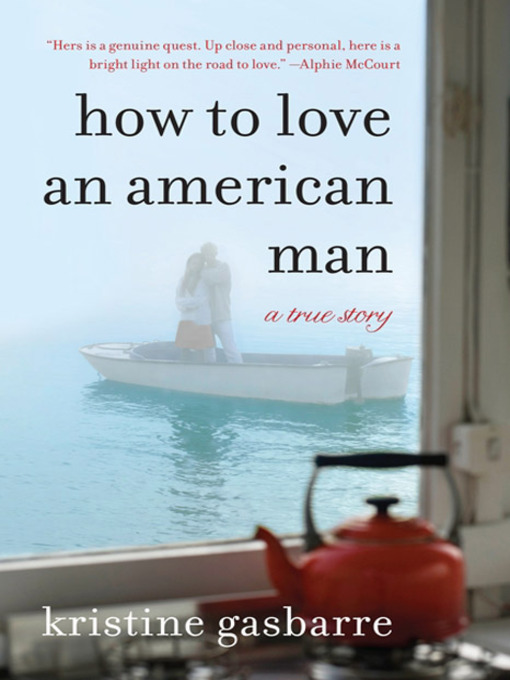 Title details for How to Love an American Man by Kristine Gasbarre - Available